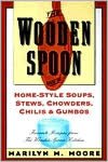 Wooden Spoon Book of Home-Style Soups, Stews, Chowders, Chilis and Gumbos: Favorite Recipes from the Wooden Spoon Kitchen