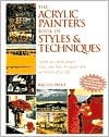The Acrylic Painter's Book of Styles and Techniques