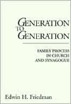 Generation to Generation: Family Process in Church and Synagogue