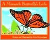 A Monarch Butterfly's Life