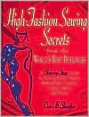 High Fashion Sewing Secrets from the World's Best Designers: A Step-by-Step Guide to Sewing Stylish Seams, Buttonholes, Pockets, Collars, Hems, and More