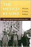 Free public domain books download The Mexico Reader: History, Culture, Politics English version by Gilbert M. Joseph