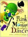 Frank Was a Monster Who Wanted to Dance