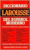 Diccionario Larousse del Espanol Moderno: A New Dictionary of the Spanish Language