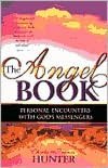 The Angel Book: Personal Encounters with God¿s Messengers