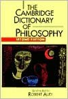 The Cambridge Dictionary of Philosophy