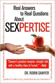 Sexpertise: Real Answers to Real Questions About Sex