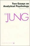 Collected Works of C.G. Jung, Volume 7: Two Essays in Analytical Psychology