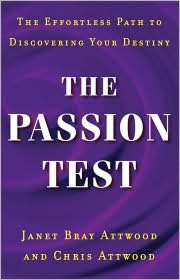 The Passion Test: The Effortless Path to Discovering Your Destiny