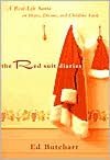 Red Suit Diaries: A Real-Life Santa on Hopes, Dreams, and Childlike Faith