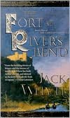 The Fort at River's Bend: Part I of Sorcerer (Camulod Chronicles Series #5)