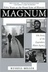 Magnum: Fifty Years at the Front Line of History - The Story of the Legendary Photo Agency