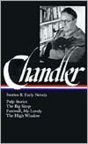 Raymond Chandler: Stories and Early Novels (Pulp Stories, The Big Sleep, Farewell, My Lovely, The High Window) (Library of America)