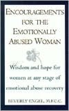 Encouragements for the Emotionally Abused Woman: Wisdom and Hope for Women at Any Stage of Emotional Abuse Recovery