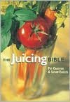 The Juicing Bible