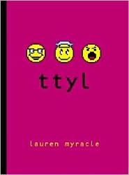 Ttyl: Talk to You Later (Internet Girls Series #1)