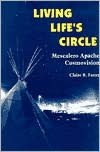 Living Life's Circle: Mescalero Apache Cosmovision