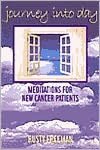 Journey into Day: Meditations for New Cancer Patients