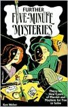 Further Five-Minute Mysteries: 36 New Cases of Murder and Mayhem for You to Solve