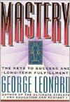 Mastery: The Keys to Success and Long-Term Fulfillment
