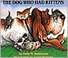 The Dog Who Had Kittens