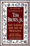 The Science and Art of Tracking: Nature's Path to Spiritual Discovery