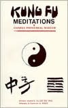 Kung Fu Meditations and Chinese Proverbial Wisdom