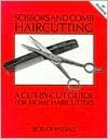 Scissors and Comb Haircutting: A Cut-by-Cut Guide for Home Haircutters