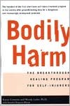 Bodily Harm: The Breakthrough Healing Program for Self-Injurers