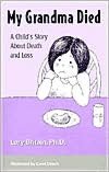 My Grandma Died: A Child's Story about Death and Loss