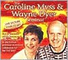The Caroline Myss and Wayne Dyer Seminar