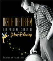 Inside the Dream: The Personal Story of Walt Disney