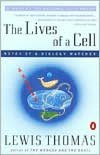 Lives of a Cell: Notes of a Biology Watcher
