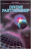Divine Partnership: Book Three of the God-Mind Plan for Saving Both Planet and man