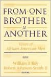 From One Brother to Another : Voices of African American Men