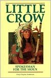 Little Crow, Spokesman for the Sioux