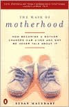 The Mask of Motherhood