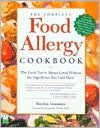 Complete Food Allergy Cookbook : The Foods You've Always Loved Without the Ingredients You Can't Have
