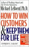 How to Win Customers and Keep Them for Life, Revised Edition