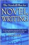 Free electronics books pdf download The Marshall Plan for Novel Writing English version 9781582970622 by Evan Marshall PDB ePub