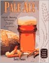 Pale Ale: History, Brewing Techniques, Recipes