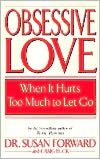 Obsessive Love: When It Hurts Too Much to Let Go