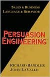 Free books download for iphone Persuasion Engineering 9780916990367 PDB MOBI CHM (English Edition) by Richard Bandler, John La Valle, John LaValle, John LA Valle