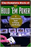 Complete Book of Hold 'Em Poker: A Comprehensive Guide to Playing and Winning