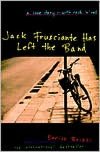 Jack Frusciante Has Left the Band: A Love Story--with Rock 'n' Roll