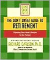 Don't Sweat Guide to Retirement: Enjoying Your New Life Style to the Fullest