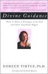 Divine Guidance: How to Have a Dialogue with God and Your Guardian Angels