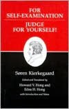 Kierkegaard's Writings, XXI: For Self-Examination / Judge For Yourself!