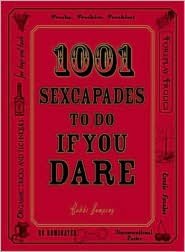 1001 Sexcapades to Do If You Dare