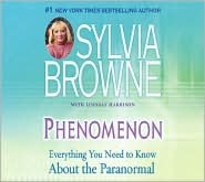 Phenomenon: Everything You Need to Know About the Paranormal